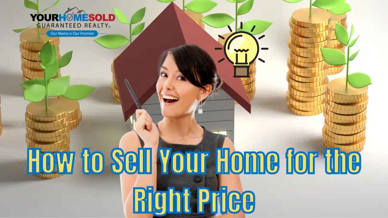 How to Sell Your Home for the Right Price?