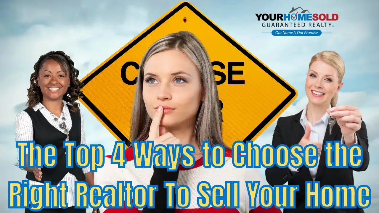 The Top 4 Ways to Choose the Right Realtor To Sell Your Home Thumbnail
